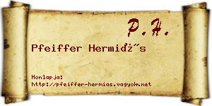 Pfeiffer Hermiás névjegykártya